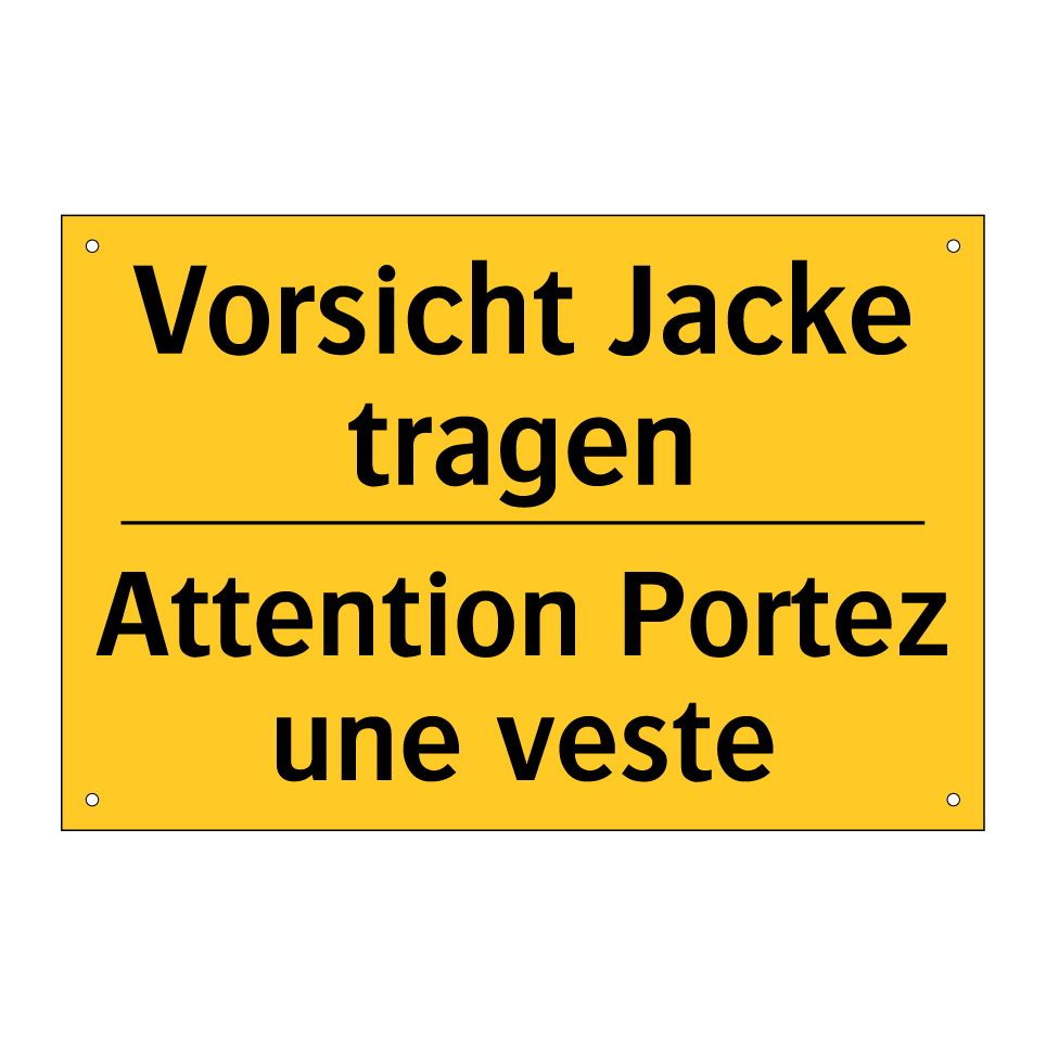 Vorsicht Jacke tragen - Attention Portez une veste