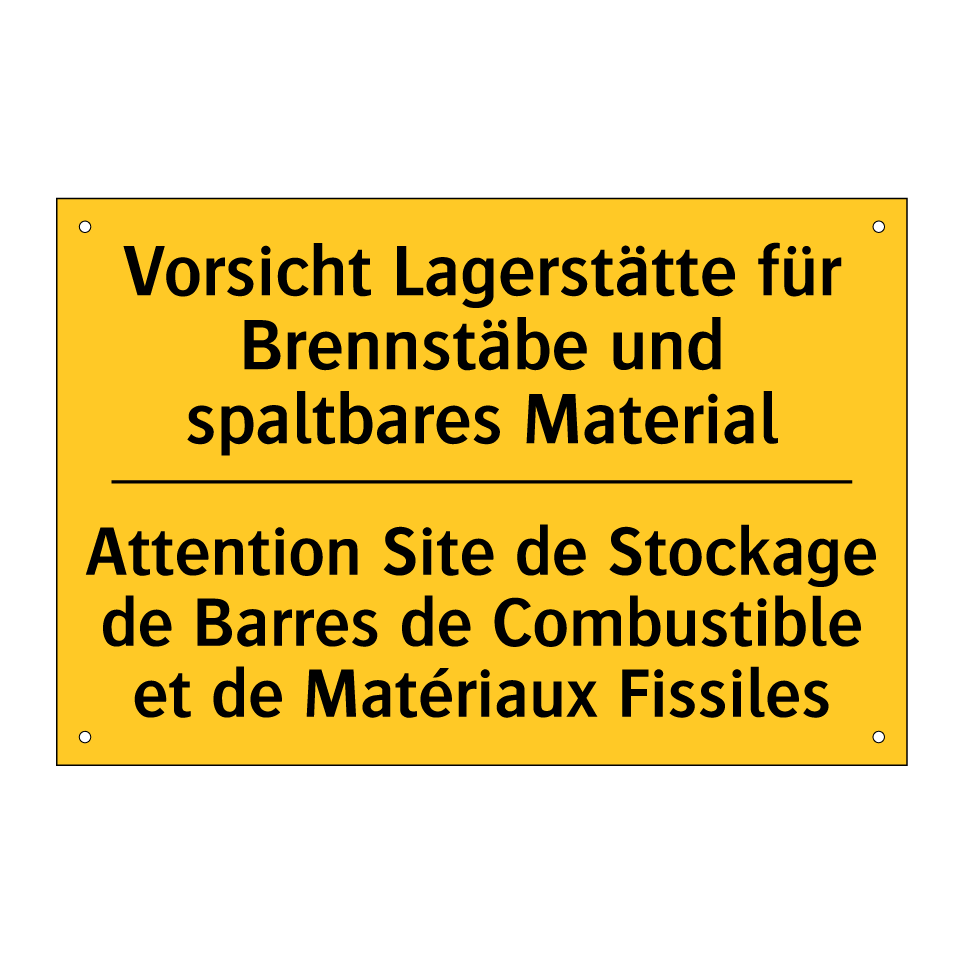 Vorsicht Lagerstätte für Brennstäbe  /.../ - Attention Site de Stockage de  /.../