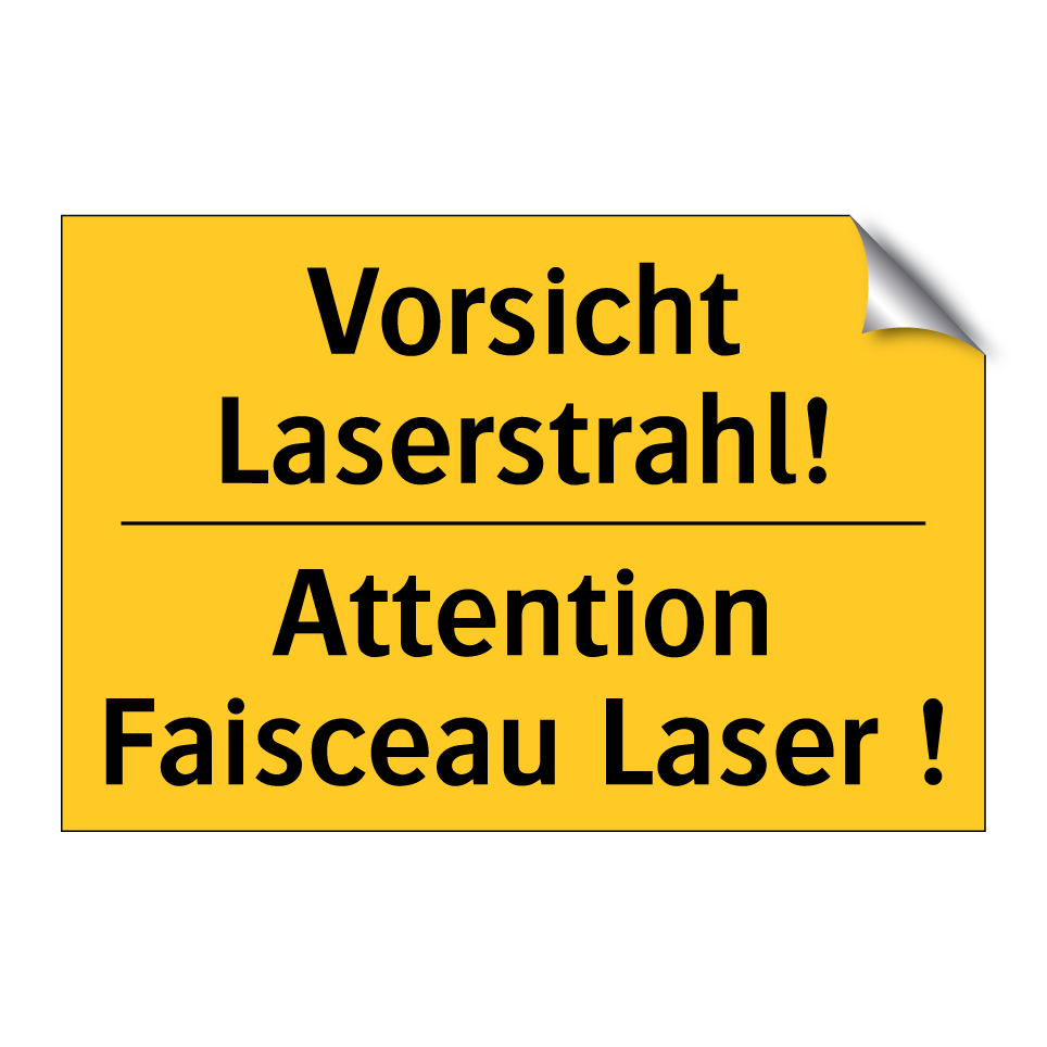 Vorsicht Laserstrahl! - Attention Faisceau Laser !