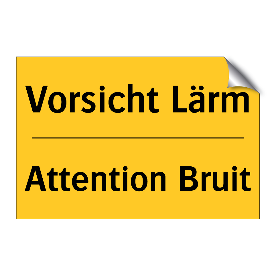 Vorsicht Lärm - Attention Bruit