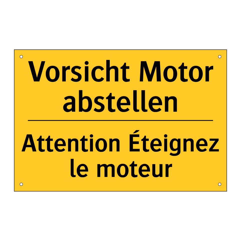 Vorsicht Motor abstellen - Attention Éteignez le moteur