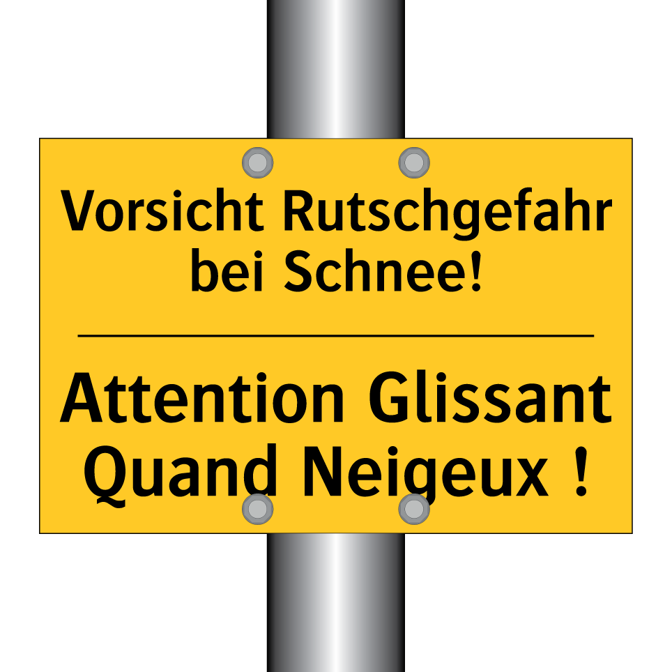 Vorsicht Rutschgefahr bei Schnee! /.../ - Attention Glissant Quand Neigeux  /.../
