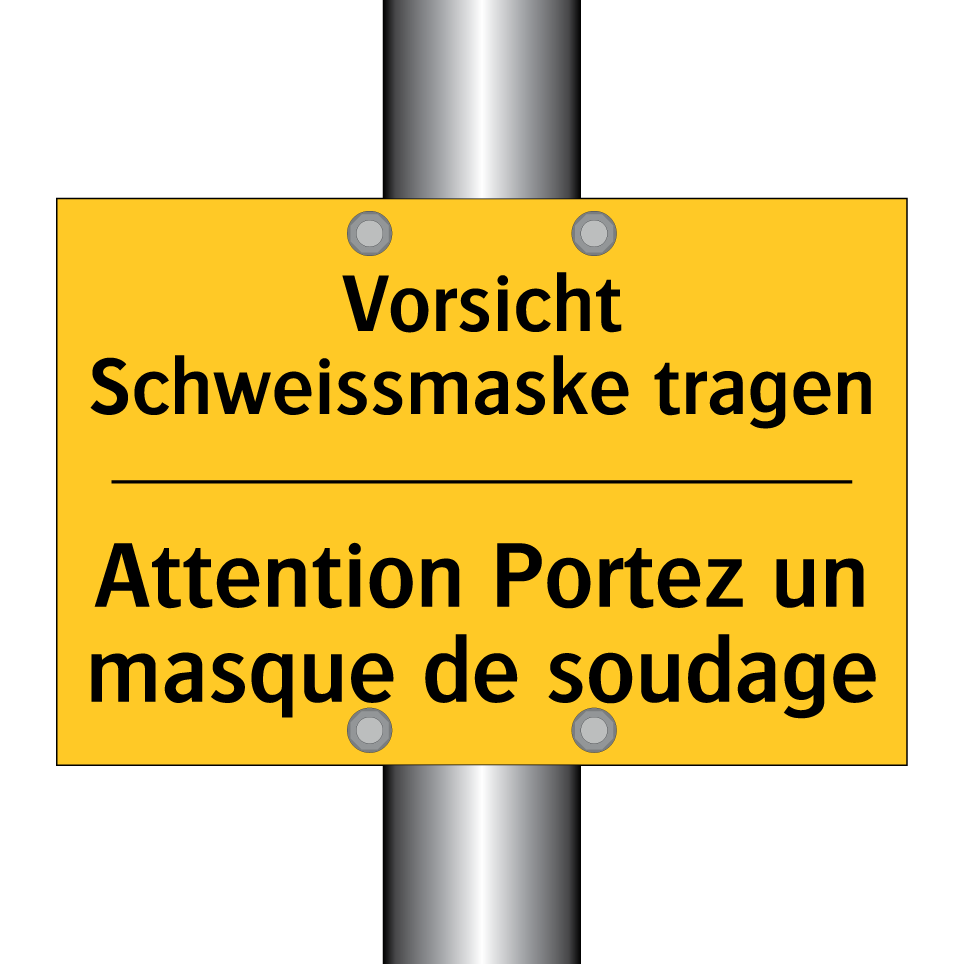 Vorsicht Schweissmaske tragen - Attention Portez un masque de  /.../