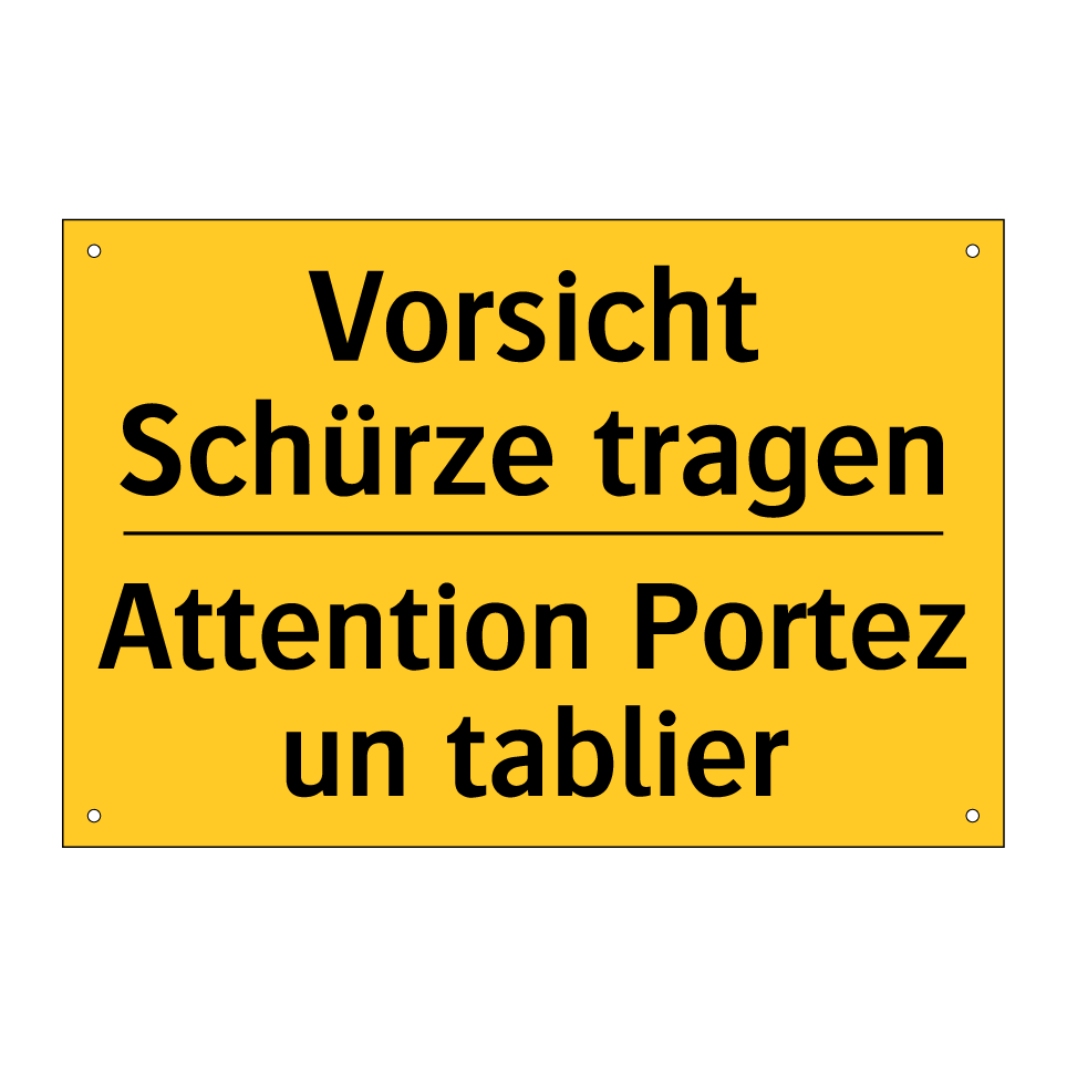 Vorsicht Schürze tragen - Attention Portez un tablier