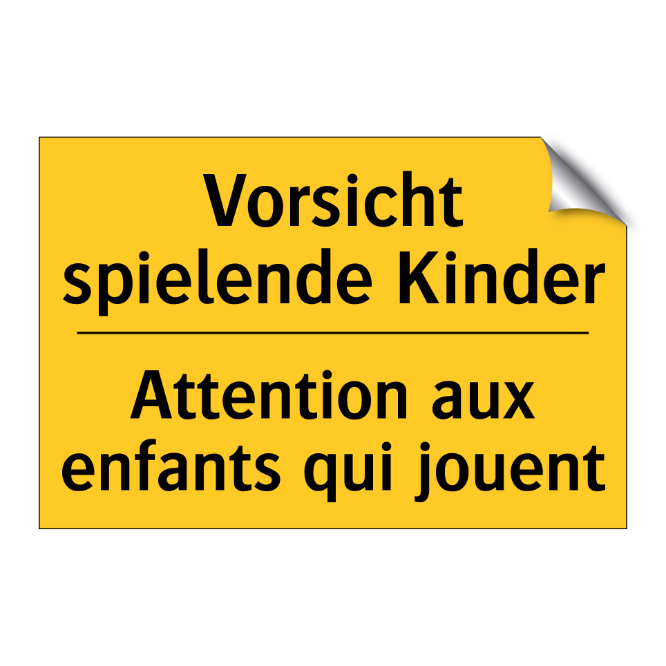 Vorsicht spielende Kinder - Attention aux enfants qui jouent /.../