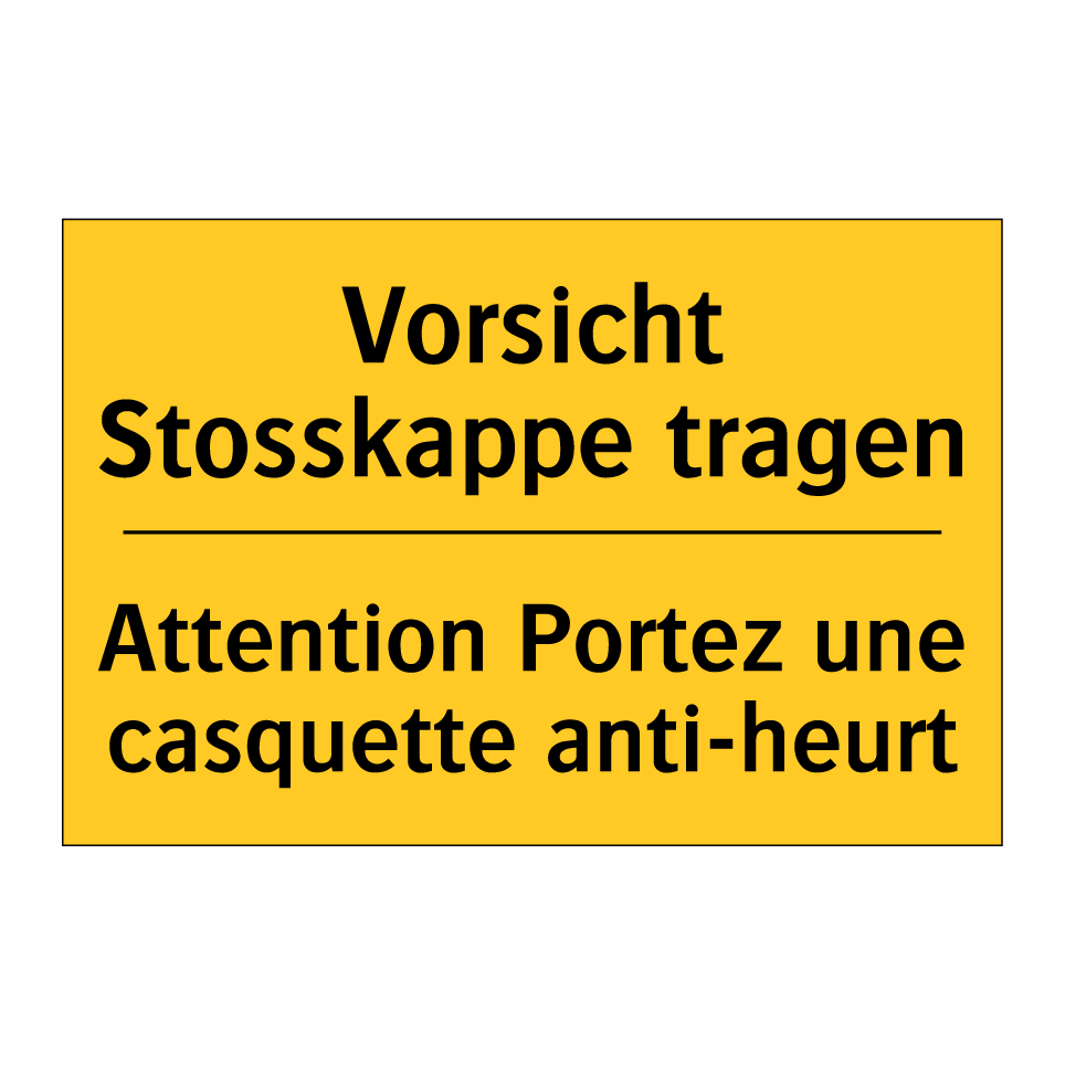 Vorsicht Stosskappe tragen - Attention Portez une casquette  /.../