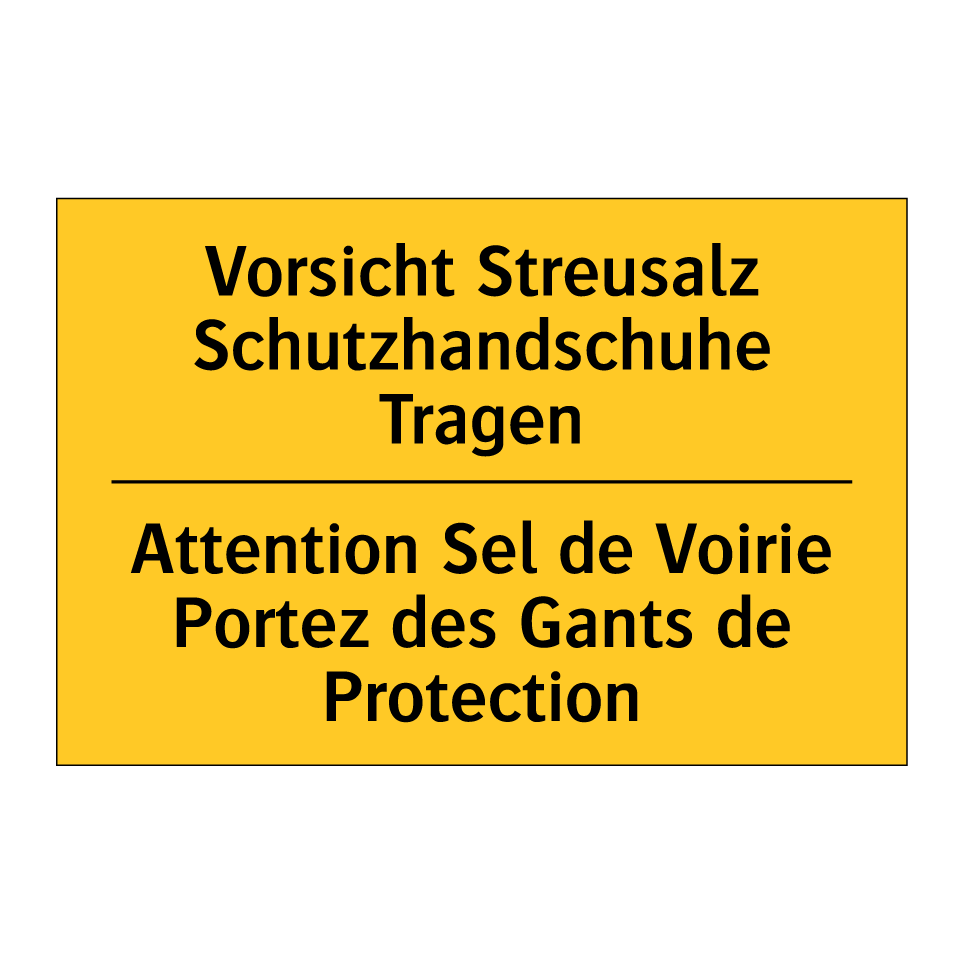 Vorsicht Streusalz Schutzhandschuhe  /.../ - Attention Sel de Voirie Portez  /.../
