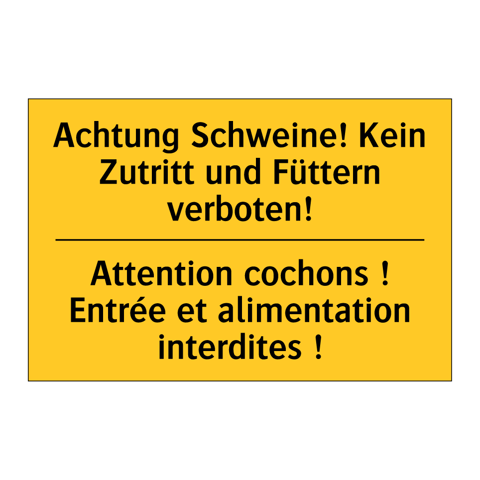 Achtung Schweine! Kein Zutritt  /.../ - Attention cochons ! Entrée et  /.../