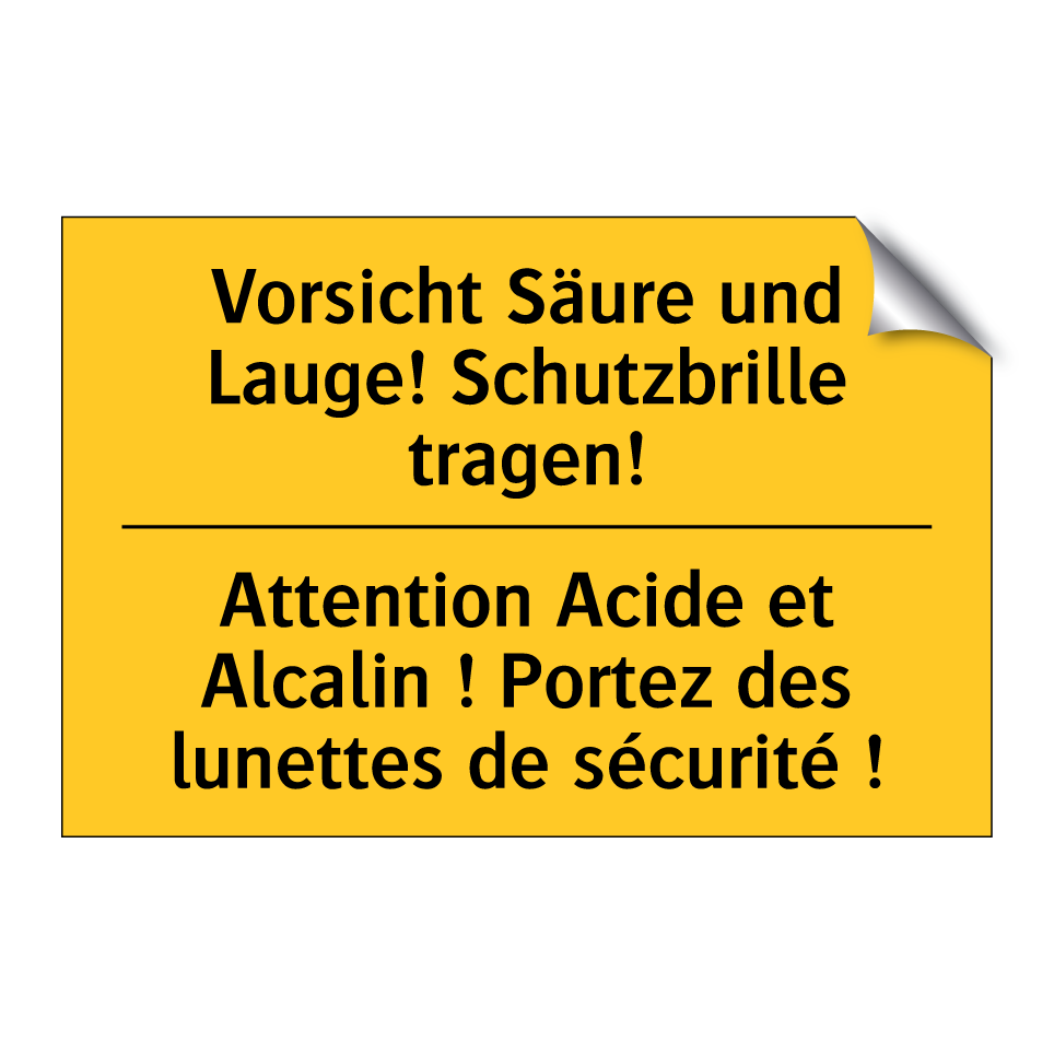 Vorsicht Säure und Lauge! Schutzbrille  /.../ - Attention Acide et Alcalin ! Portez  /.../