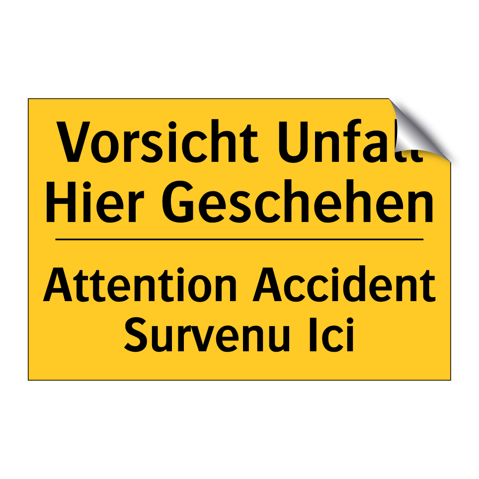 Vorsicht Unfall Hier Geschehen - Attention Accident Survenu Ici