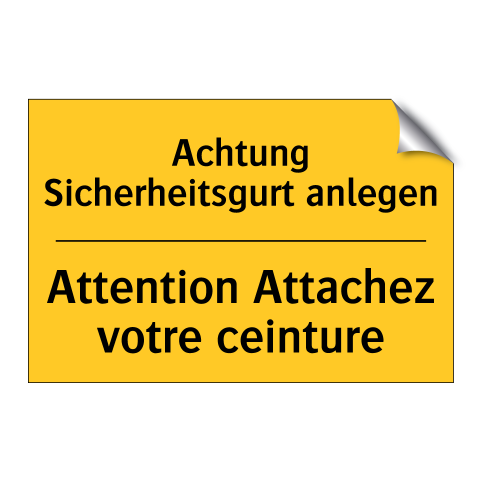 Achtung Sicherheitsgurt anlegen /.../ - Attention Attachez votre ceinture /.../