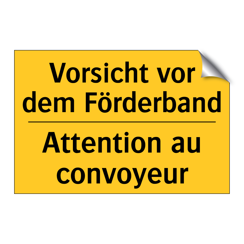 Vorsicht vor dem Förderband - Attention au convoyeur
