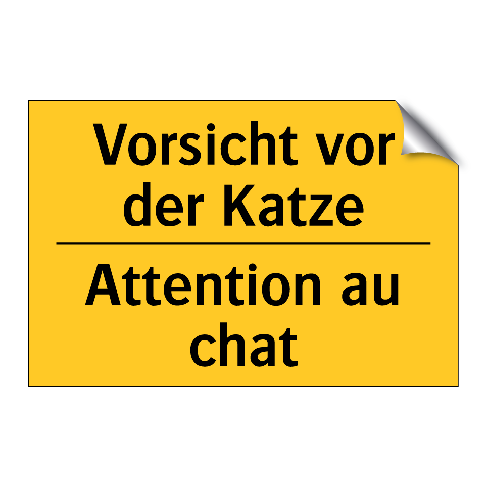 Vorsicht vor der Katze - Attention au chat