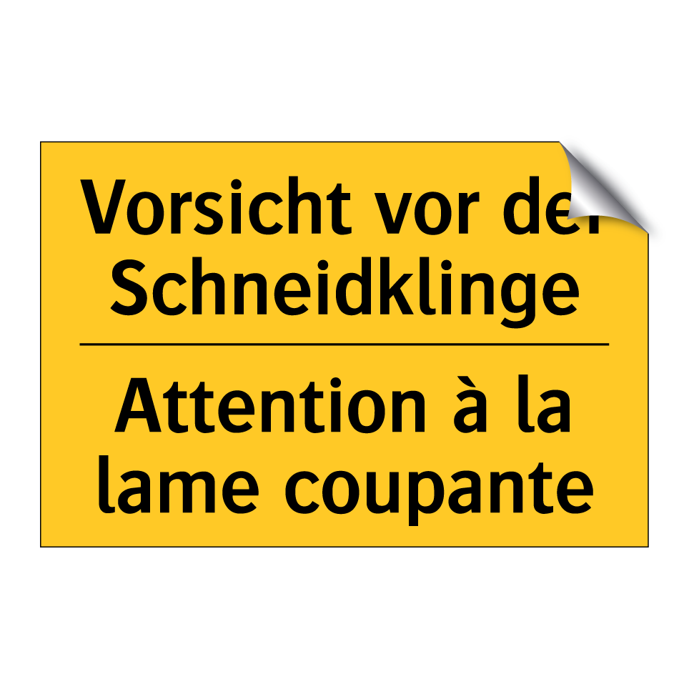 Vorsicht vor der Schneidklinge - Attention à la lame coupante