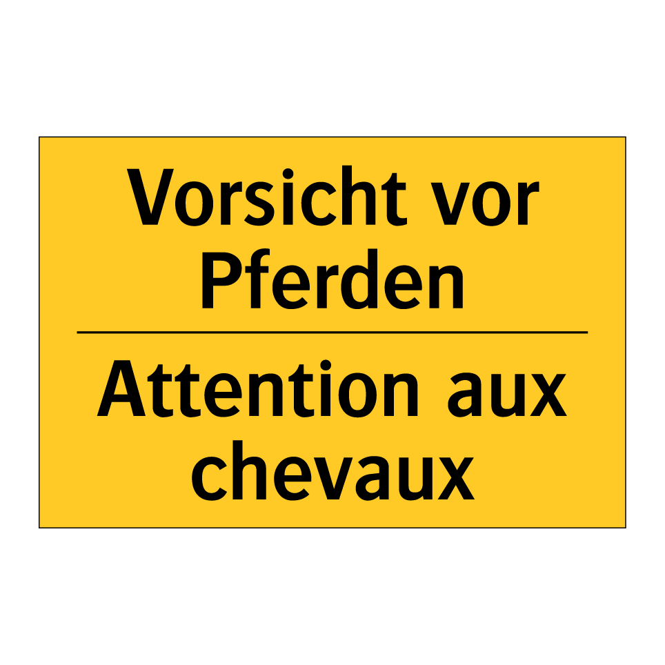 Vorsicht vor Pferden - Attention aux chevaux