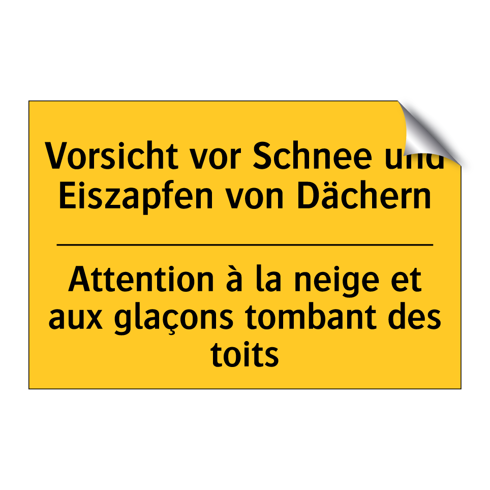 Vorsicht vor Schnee und Eiszapfen  /.../ - Attention à la neige et aux glaçons  /.../