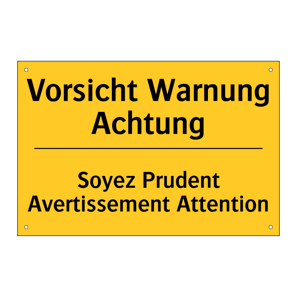 Vorsicht Warnung Achtung - Soyez Prudent Avertissement Attention /.../