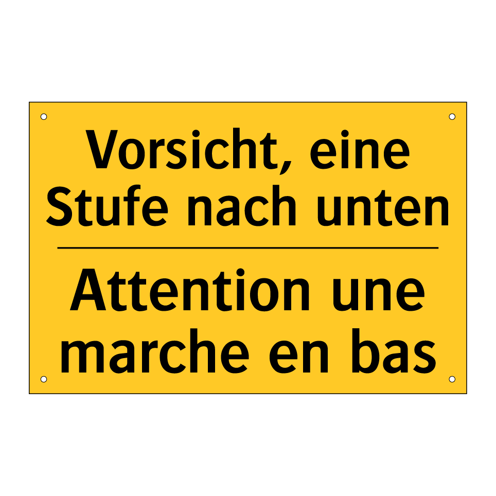 Vorsicht, eine Stufe nach unten /.../ - Attention une marche en bas