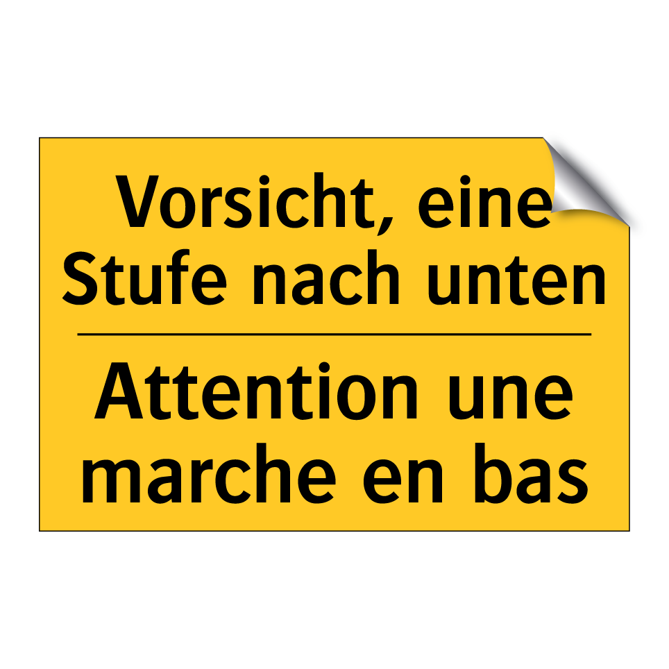 Vorsicht, eine Stufe nach unten /.../ - Attention une marche en bas