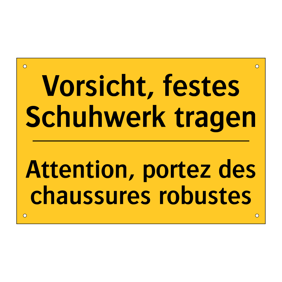 Vorsicht, festes Schuhwerk tragen /.../ - Attention, portez des chaussures  /.../