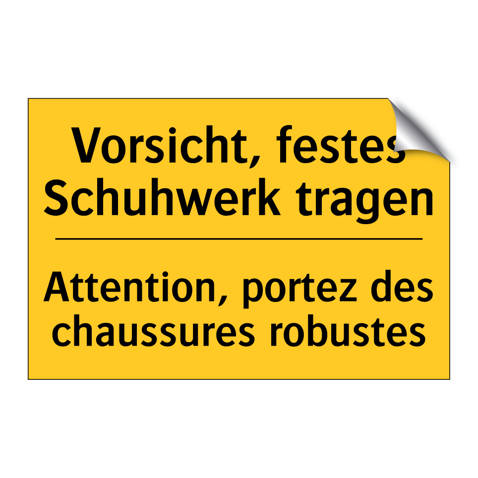 Vorsicht, festes Schuhwerk tragen /.../ - Attention, portez des chaussures  /.../
