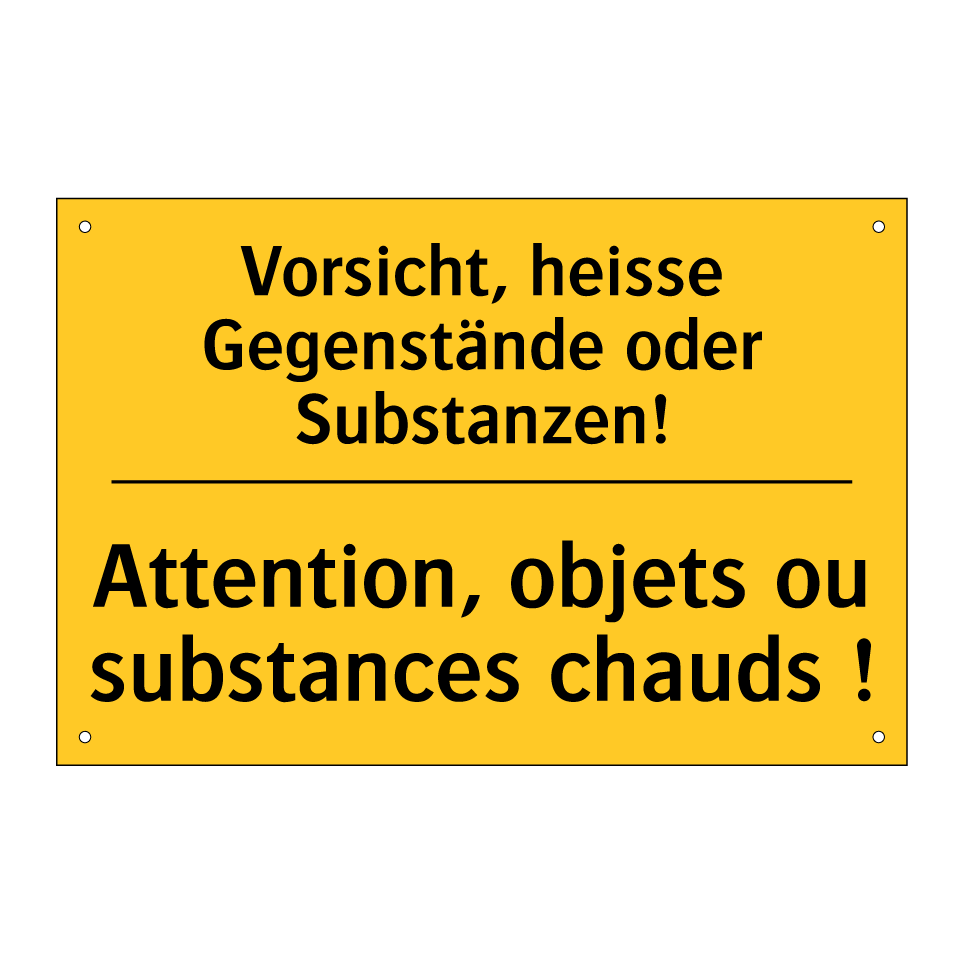 Vorsicht, heisse Gegenstände oder  /.../ - Attention, objets ou substances  /.../