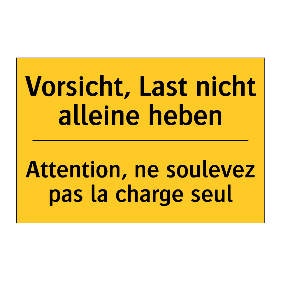 Vorsicht, Last nicht alleine heben /.../ - Attention, ne soulevez pas la  /.../