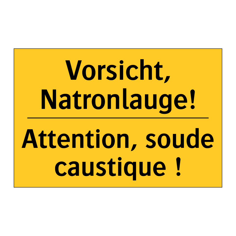 Vorsicht, Natronlauge! - Attention, soude caustique !