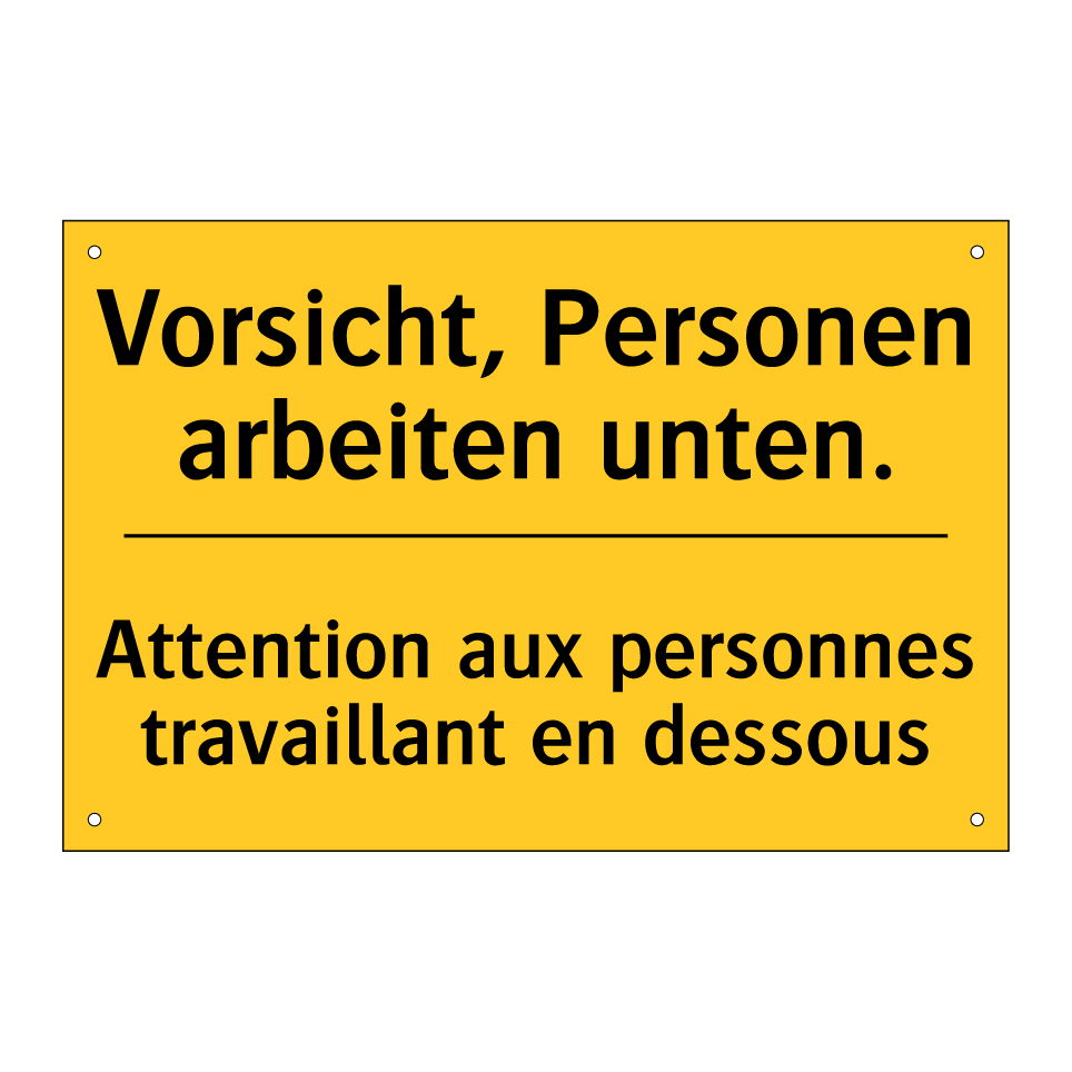 Vorsicht, Personen arbeiten unten. /.../ - Attention aux personnes travaillant  /.../