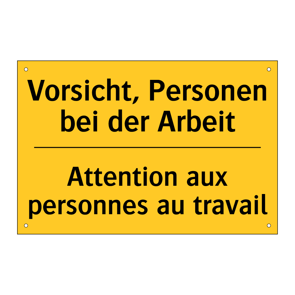 Vorsicht, Personen bei der Arbeit /.../ - Attention aux personnes au travail /.../