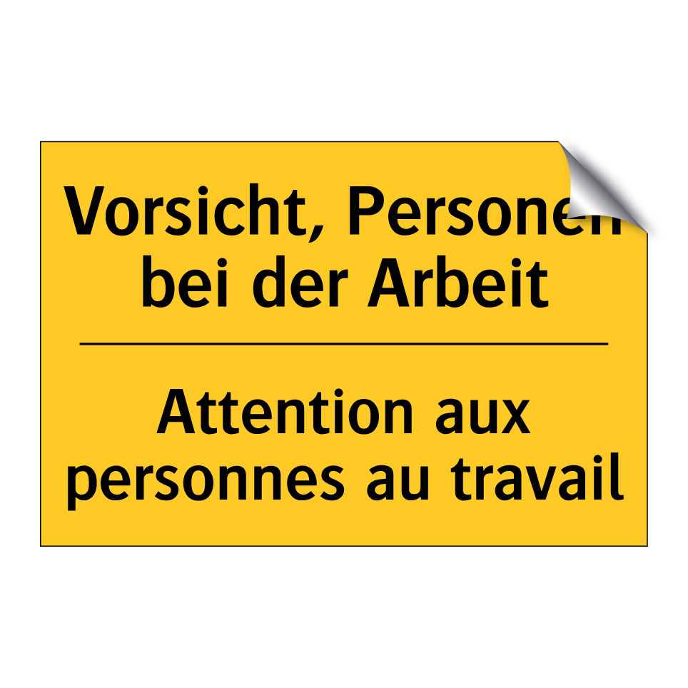 Vorsicht, Personen bei der Arbeit /.../ - Attention aux personnes au travail /.../