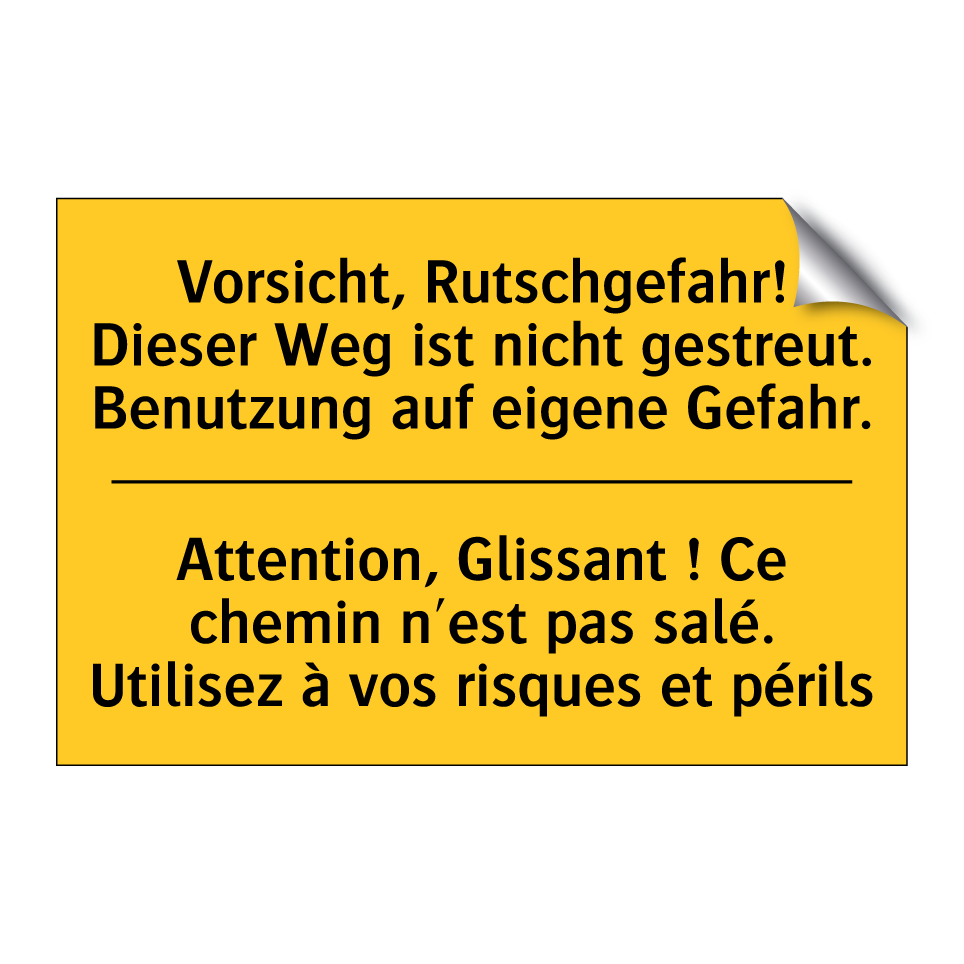 Vorsicht, Rutschgefahr! Dieser  /.../ - Attention, Glissant ! Ce chemin  /.../