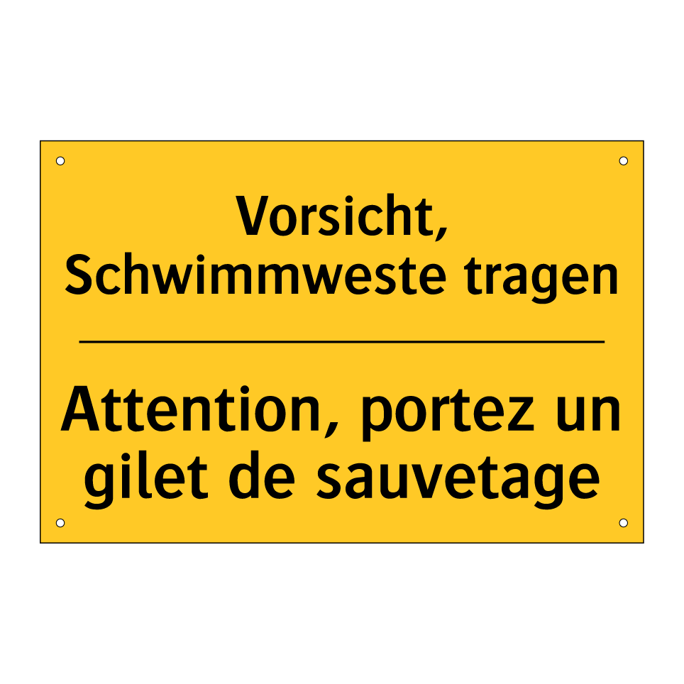 Vorsicht, Schwimmweste tragen - Attention, portez un gilet de  /.../