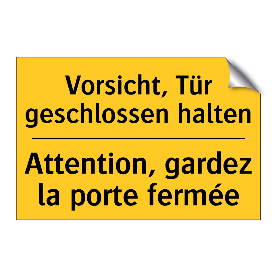 Vorsicht, Tür geschlossen halten /.../ - Attention, gardez la porte fermée /.../