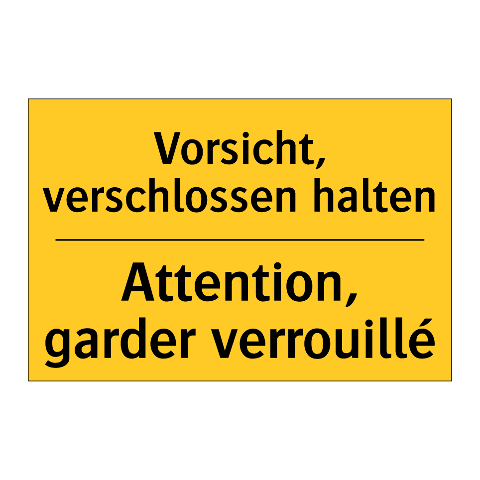Vorsicht, verschlossen halten - Attention, garder verrouillé