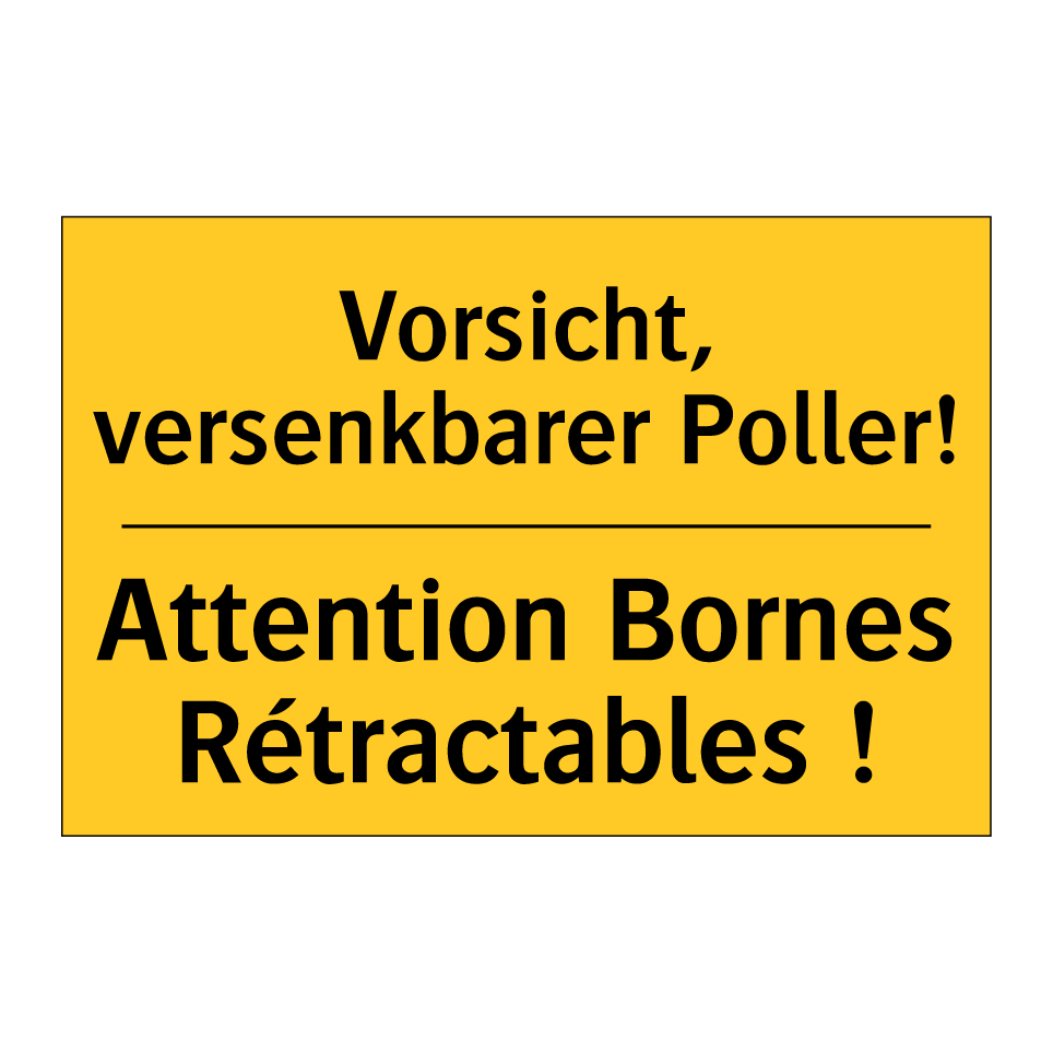 Vorsicht, versenkbarer Poller! - Attention Bornes Rétractables  /.../