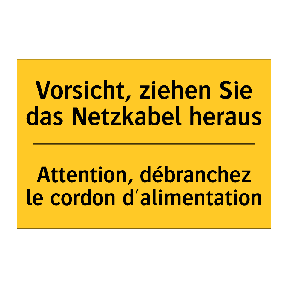 Vorsicht, ziehen Sie das Netzkabel  /.../ - Attention, débranchez le cordon  /.../