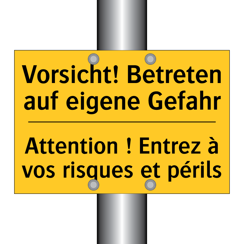 Vorsicht! Betreten auf eigene  /.../ - Attention ! Entrez à vos risques  /.../