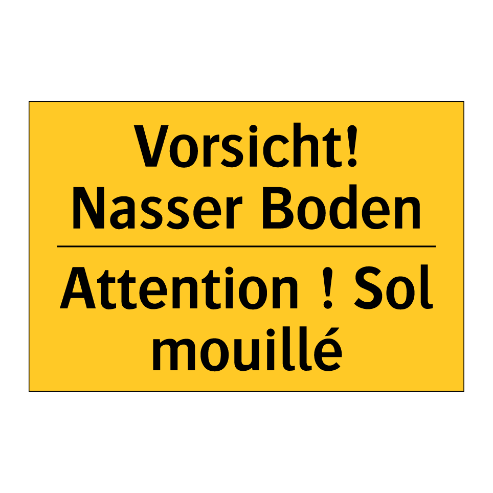 Vorsicht! Nasser Boden - Attention ! Sol mouillé