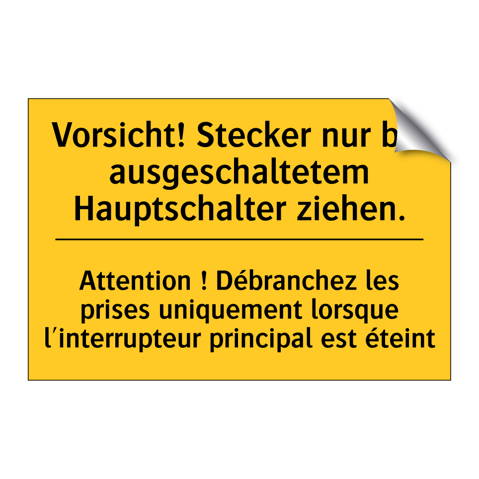 Vorsicht! Stecker nur bei ausgeschaltetem  /.../ - Attention ! Débranchez les prises  /.../