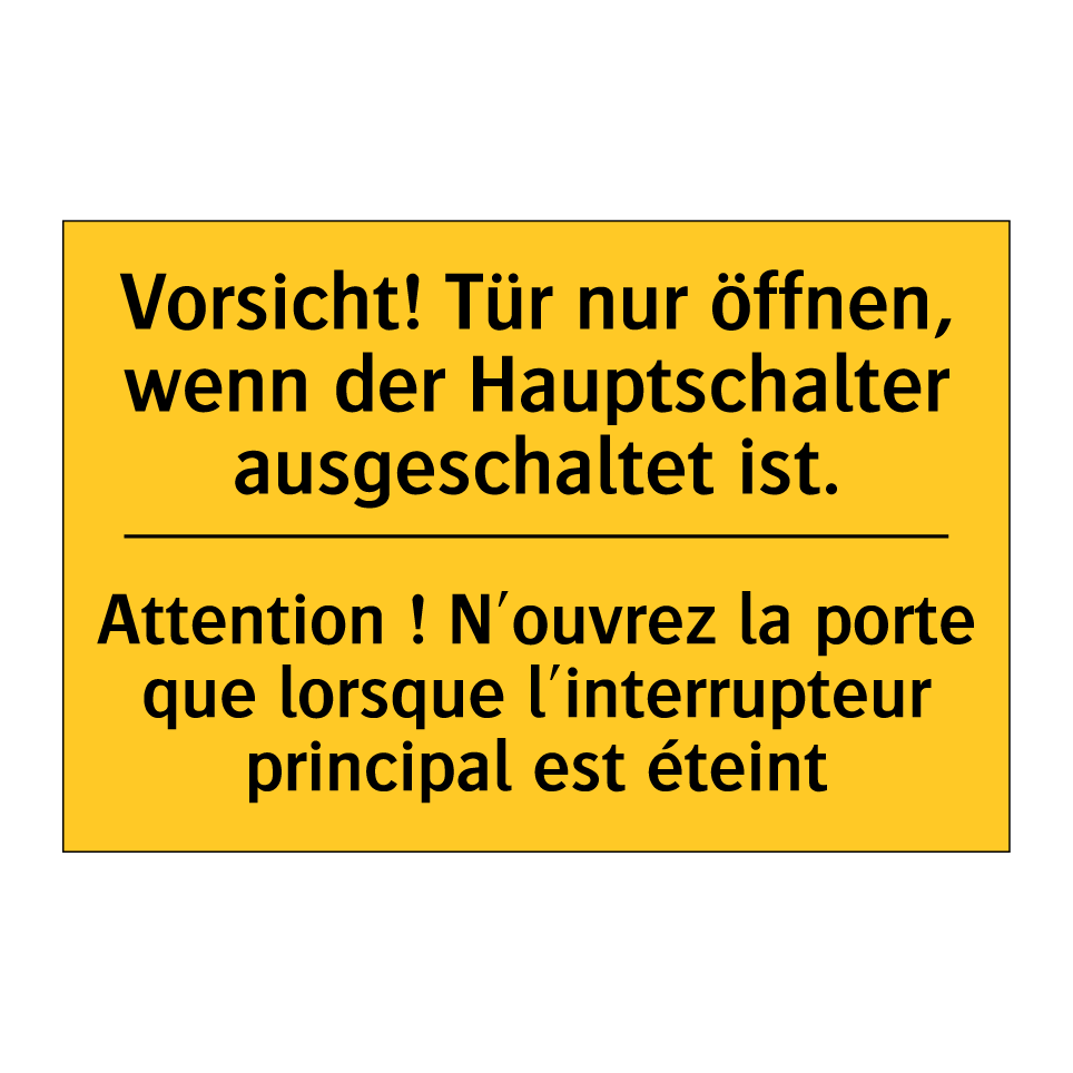 Vorsicht! Tür nur öffnen, wenn  /.../ - Attention ! N'ouvrez la porte  /.../
