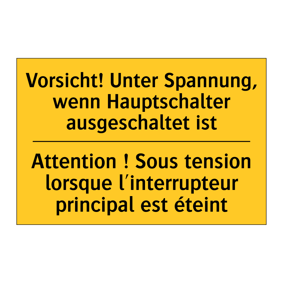 Vorsicht! Unter Spannung, wenn  /.../ - Attention ! Sous tension lorsque  /.../