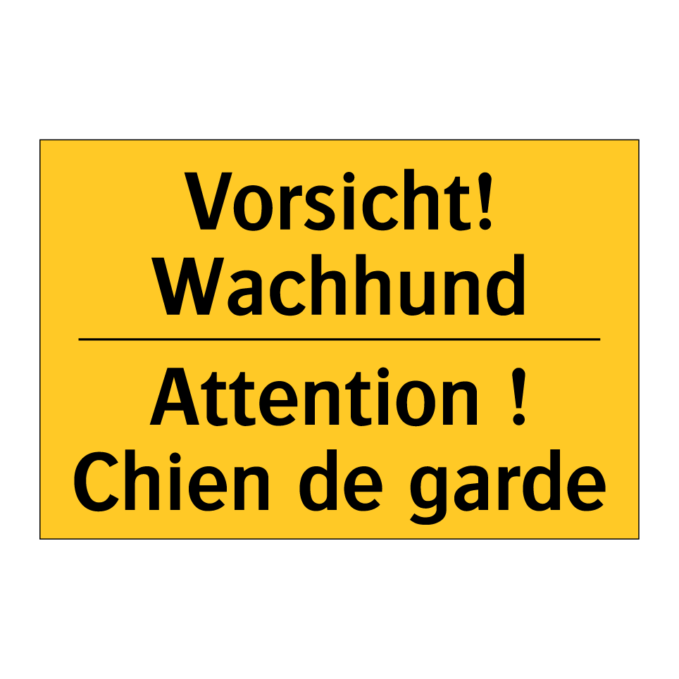 Vorsicht! Wachhund - Attention ! Chien de garde