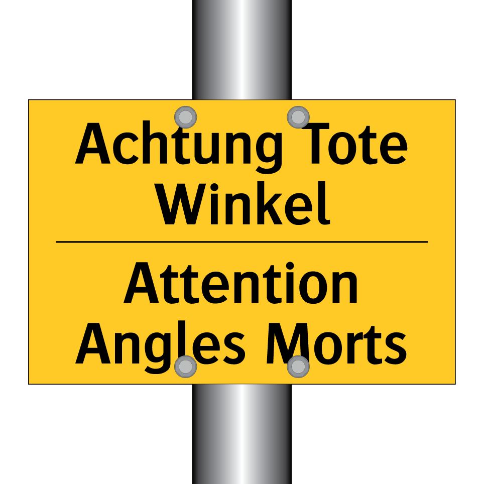 Achtung Tote Winkel - Attention Angles Morts