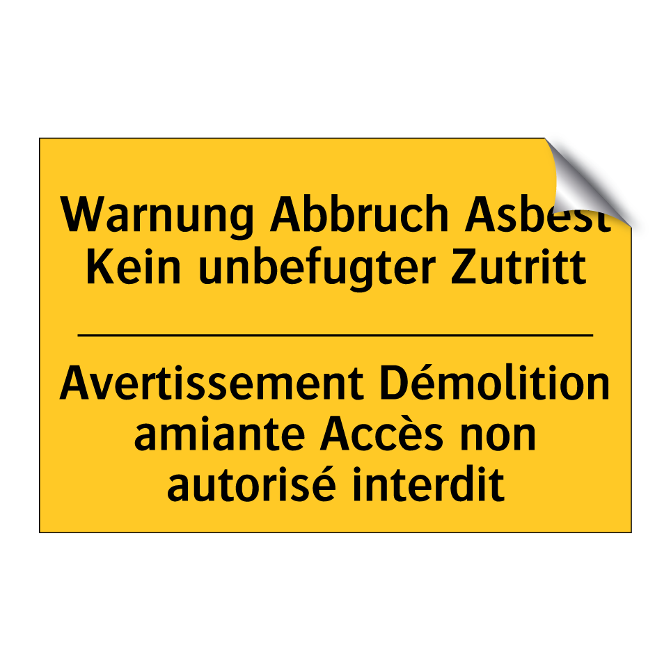 Warnung Abbruch Asbest Kein unbefugter  /.../ - Avertissement Démolition amiante  /.../