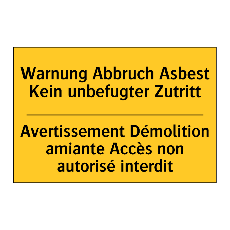 Warnung Abbruch Asbest Kein unbefugter  /.../ - Avertissement Démolition amiante  /.../