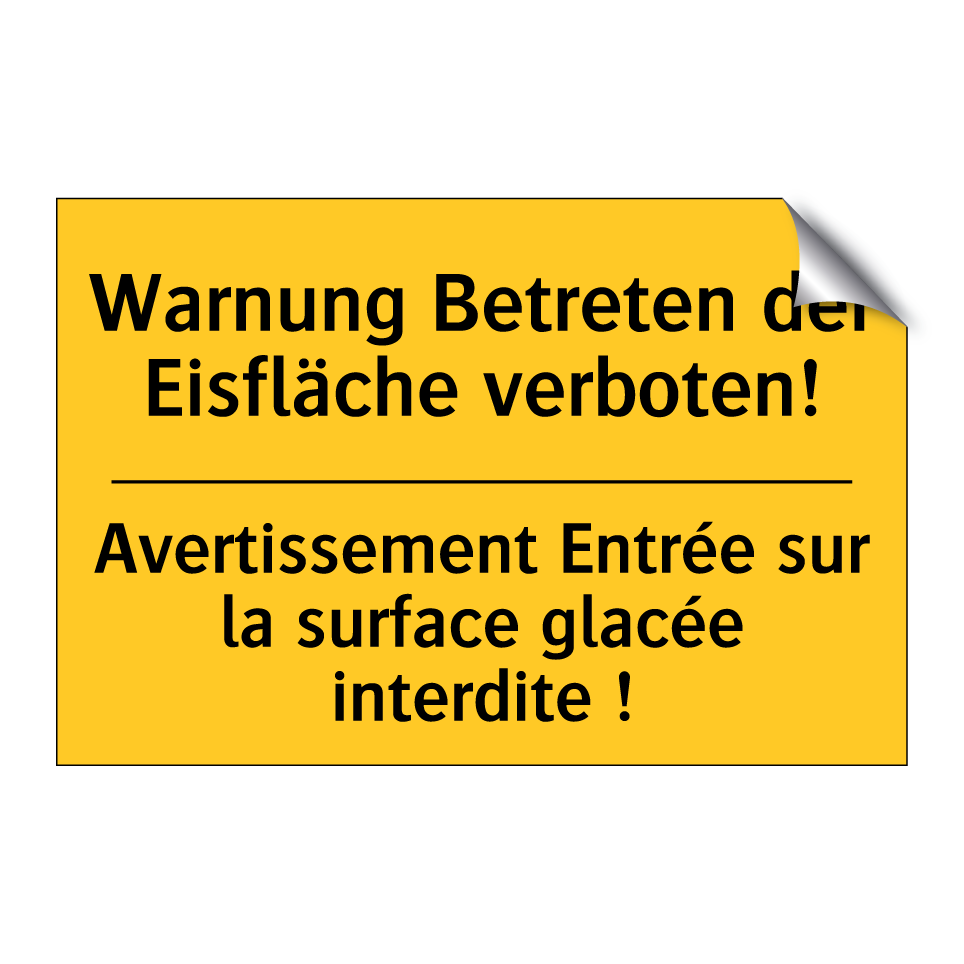 Warnung Betreten der Eisfläche  /.../ - Avertissement Entrée sur la surface  /.../