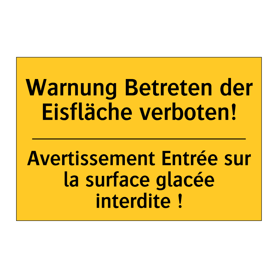 Warnung Betreten der Eisfläche  /.../ - Avertissement Entrée sur la surface  /.../