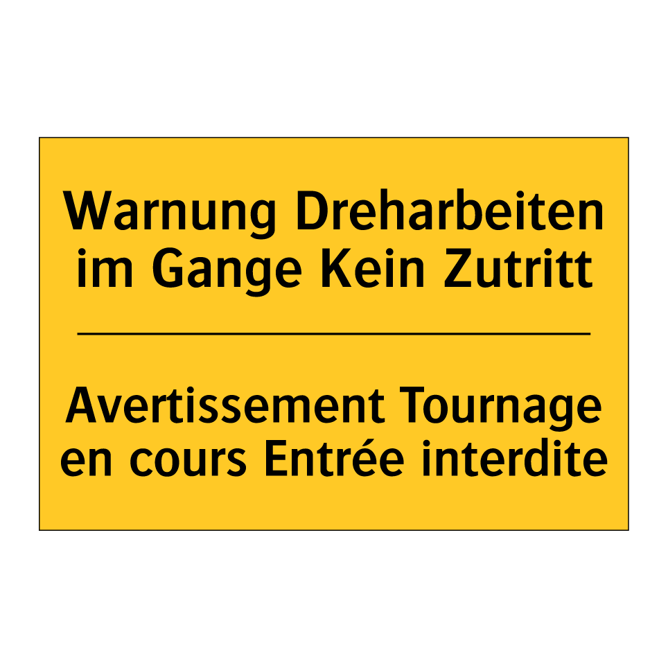 Warnung Dreharbeiten im Gange  /.../ - Avertissement Tournage en cours  /.../