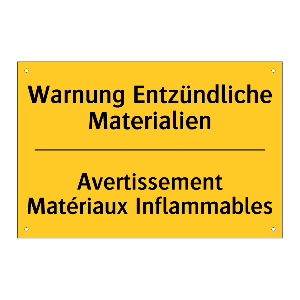 Warnung Entzündliche Materialien /.../ - Avertissement Matériaux Inflammables /.../